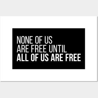 None of Us Are Free Until All of Us Are Free #3 Posters and Art